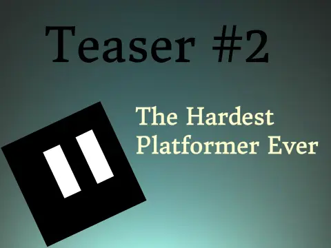 Hardest Platformer Ever teaser logo - extreme difficulty platformer